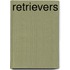 Retrievers