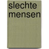 Slechte mensen by Biesheuvel