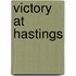 Victory at hastings