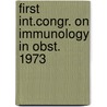 First int.congr. on immunology in obst. 1973 door Onbekend