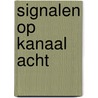 Signalen op kanaal acht door Mahr