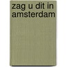 Zag u dit in amsterdam by Kruisinga