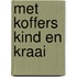 Met koffers kind en kraai