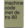 Machine code met de trs-80 door Lingier