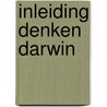 Inleiding denken darwin by Hillenius