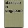 Obsessie in singapore door Craig Thomas