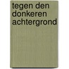 Tegen den donkeren achtergrond by Amber Albarda