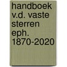 Handboek v.d. vaste sterren eph. 1870-2020 door Dam