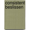 Consistent beslissen door Abrahamse