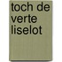 Toch de verte liselot