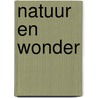 Natuur en wonder door Diemer