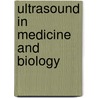 Ultrasound in medicine and biology door Onbekend