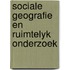 Sociale geografie en ruimtelyk onderzoek