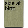 Size at birth door Onbekend