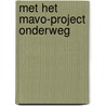 Met het mavo-project onderweg by Marelle Boersma