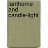 Lanthorne and candle-light by Rudolf Dekker