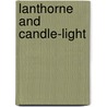 Lanthorne and candle-light door Rudolf Dekker