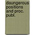 Daungerous positions and proc. publ.