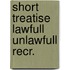 Short treatise lawfull unlawfull recr.