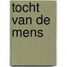 Tocht van de mens by Jan Nieuwenhuis
