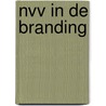 Nvv in de branding door Scheps