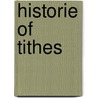 Historie of tithes door Selden
