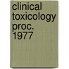 Clinical toxicology proc. 1977 by Unknown
