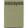 Essayes door Sir Francis Bacon