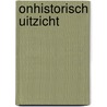 Onhistorisch uitzicht by Kooyman