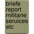 Briefe report militarie seruices etc