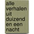 Alle verhalen uit duizend en een nacht
