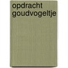 Opdracht goudvogeltje door Aarons