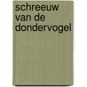 Schreeuw van de dondervogel by Anton Quintana