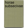 Horae subsecivae by Brydges
