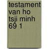 Testament van ho tsji minh 69 1 door Onbekend