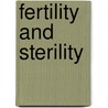 Fertility and sterility door Onbekend