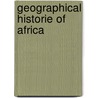 Geographical historie of africa by Jennifer L. Leo