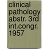 Clinical pathology abstr. 3rd int.congr. 1957 by Unknown