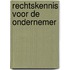 Rechtskennis voor de ondernemer