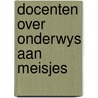 Docenten over onderwys aan meisjes door Jungbluth