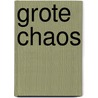Grote chaos by Goulart