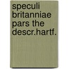 Speculi britanniae pars the descr.hartf. door Peter Norden