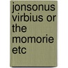 Jonsonus virbius or the momorie etc door Jonson
