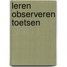 Leren observeren toetsen door Onbekend