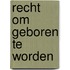 Recht om geboren te worden