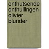 Onthutsende onthullingen olivier blunder door Wm R. Greg