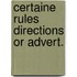 Certaine rules directions or advert.