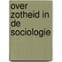 Over zotheid in de sociologie