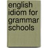 English idiom for grammar schools