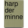 Harp der minne by Olaf J. de Landell